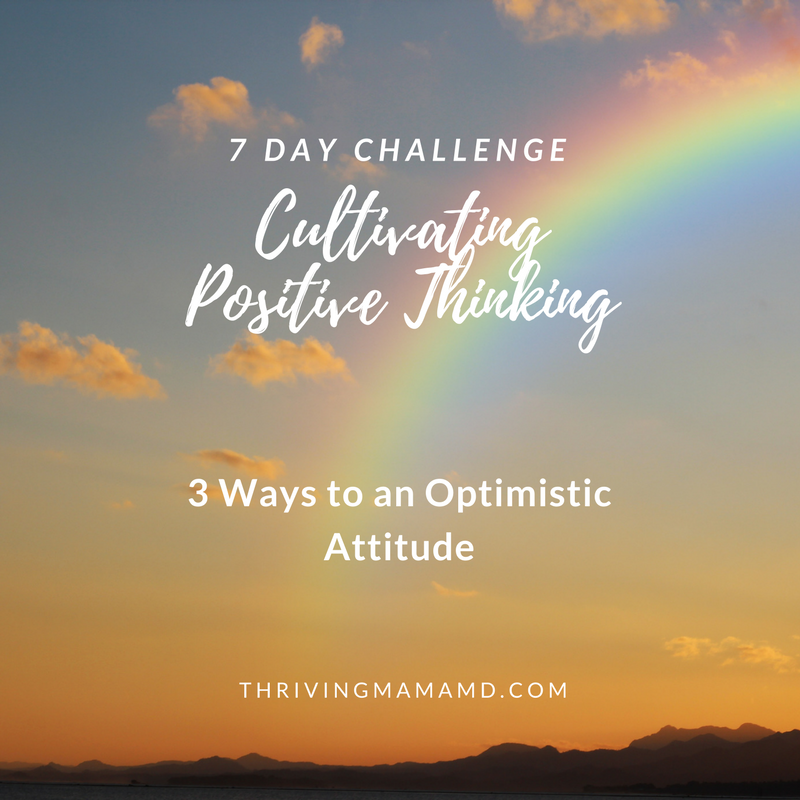 Positive Thinking Challenge Part 4: 3 Ways To An Optimistic Attitude ...